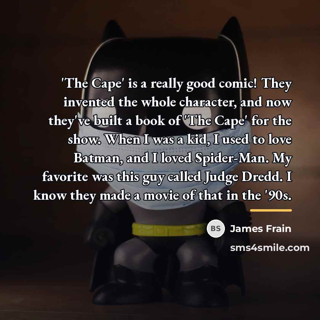 “'The Cape' is a really good comic! They invented the…” quote by James Frain