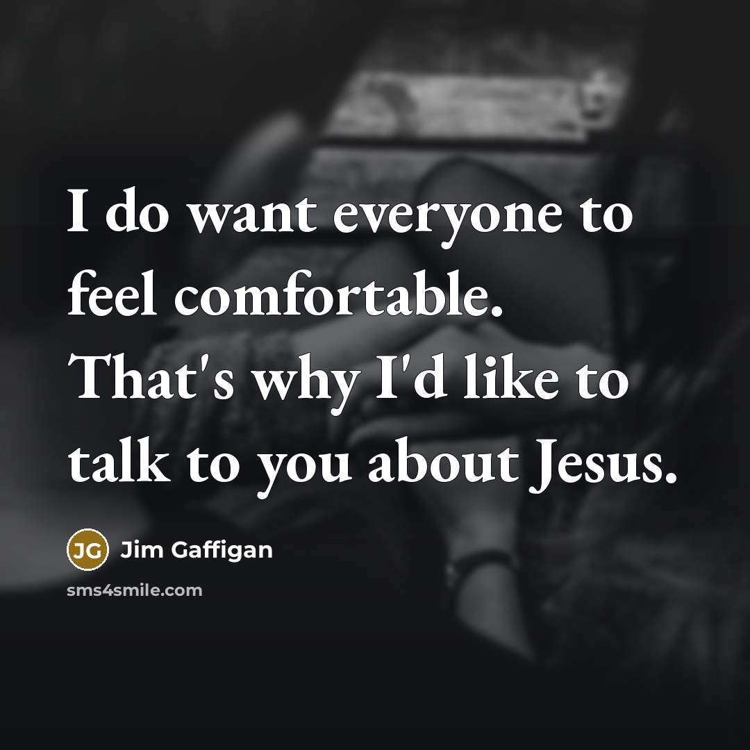 “I do want everyone to feel comfortable. That's why I'd…” quote by Jim Gaffigan