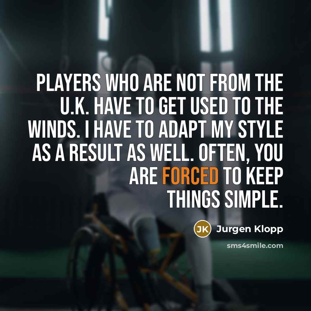 “Players who are not from the U.K. have to get…” quote by Jurgen Klopp