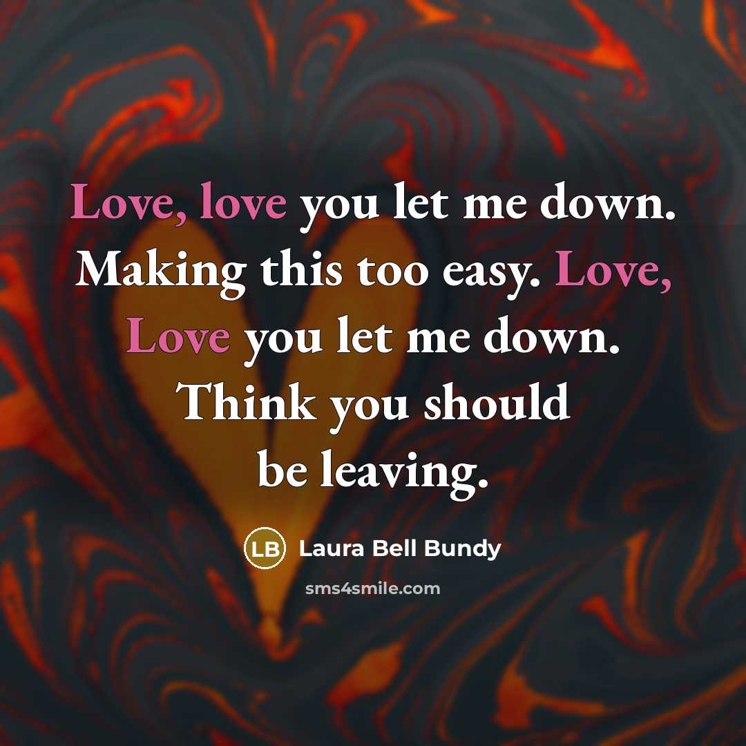 “Love, love you let me down. Making this too easy.…” quote by Laura Bell Bundy