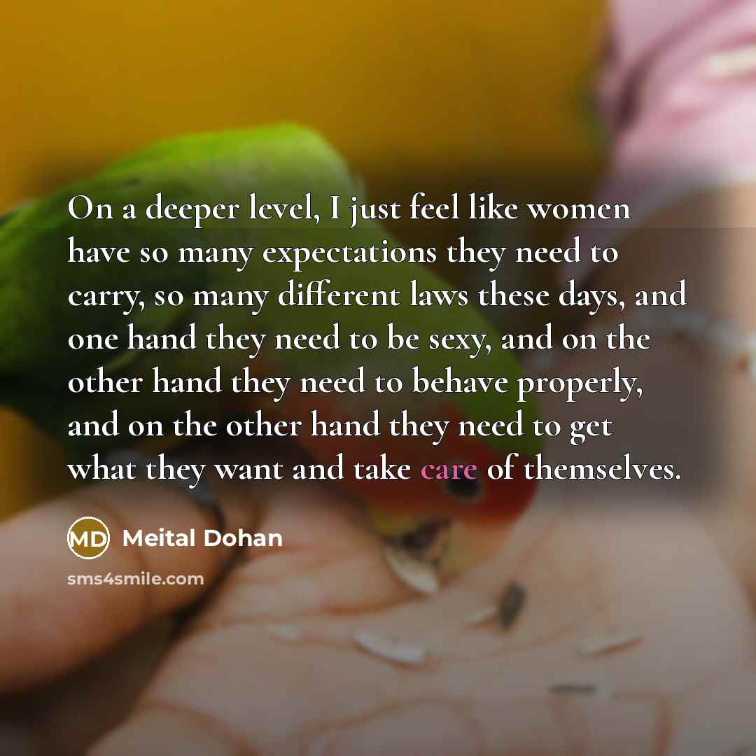 “On a deeper level, I just feel like women have…” quote by Meital Dohan