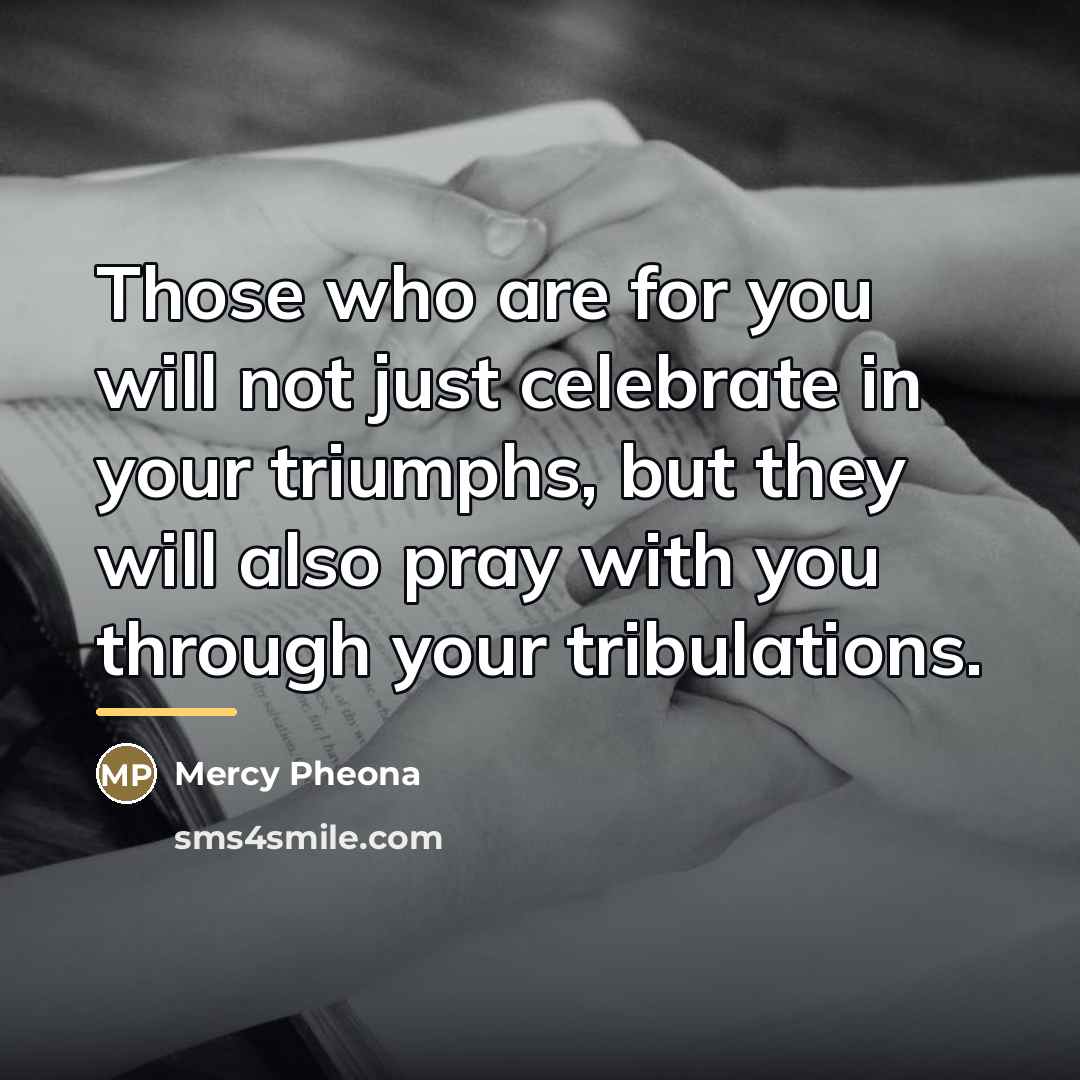 “Those who are for you will not just celebrate in…” quote by Mercy Pheona