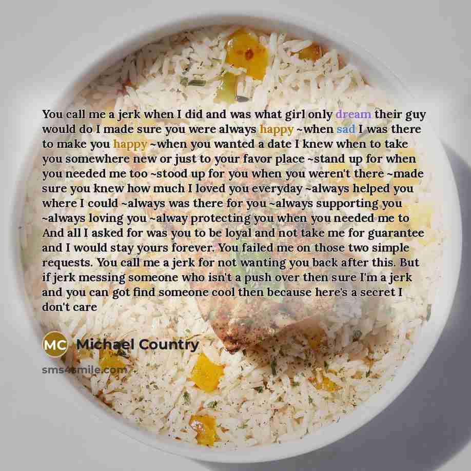 “You call me a jerk when I did and was…” quote by Michael Country