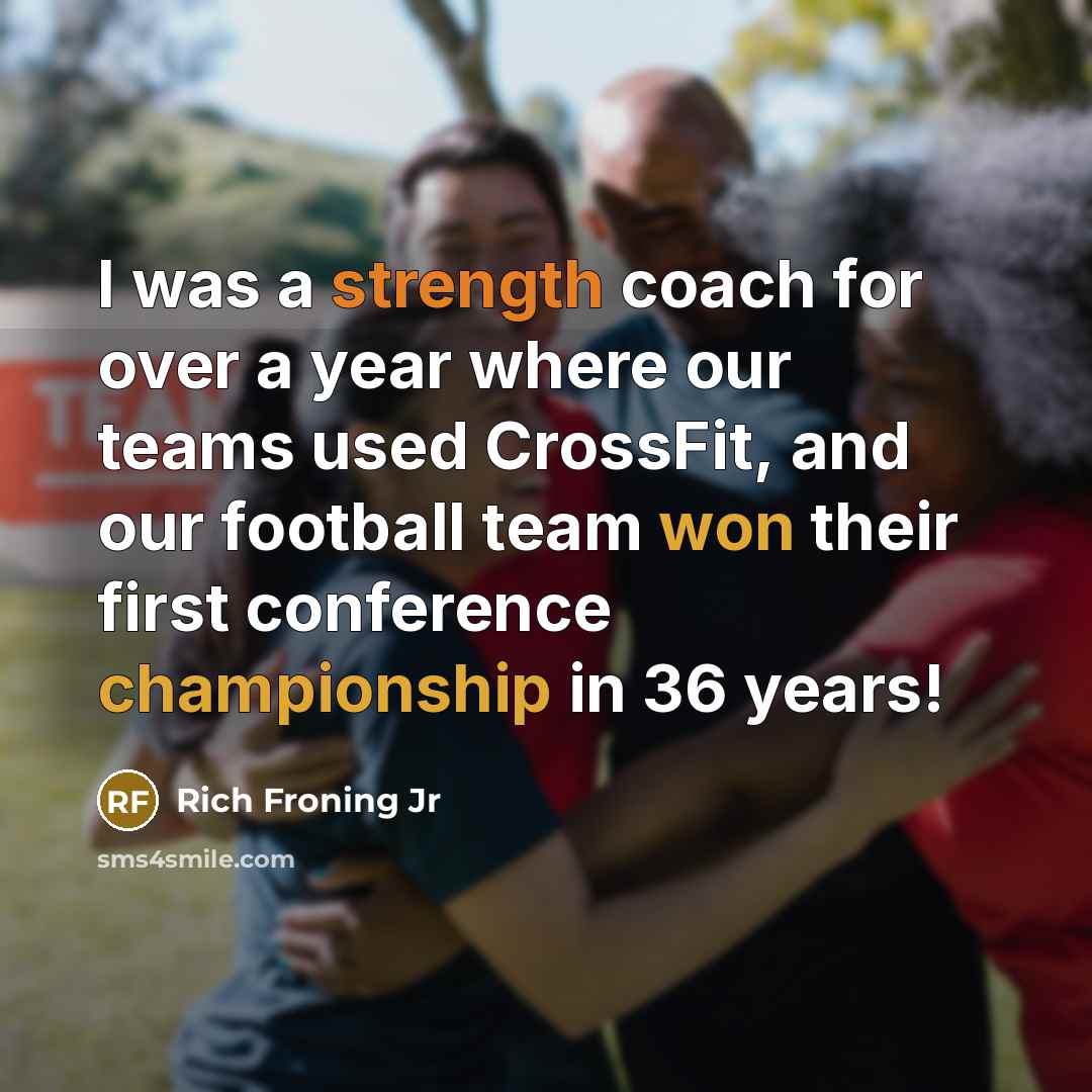 “I was a strength coach for over a year where…” quote by Rich Froning Jr