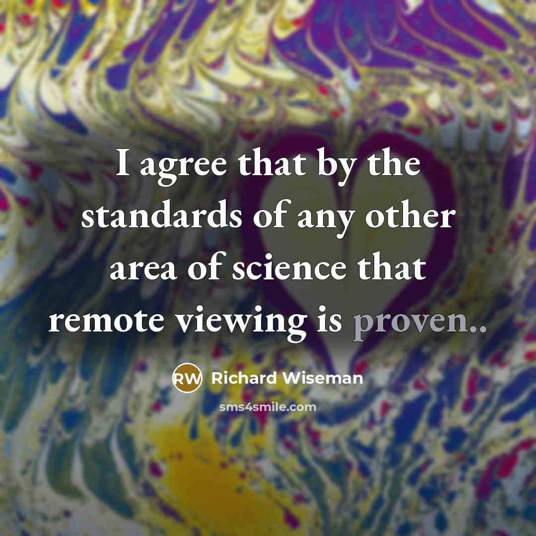 “I agree that by the standards of any other area…” quote by Richard Wiseman