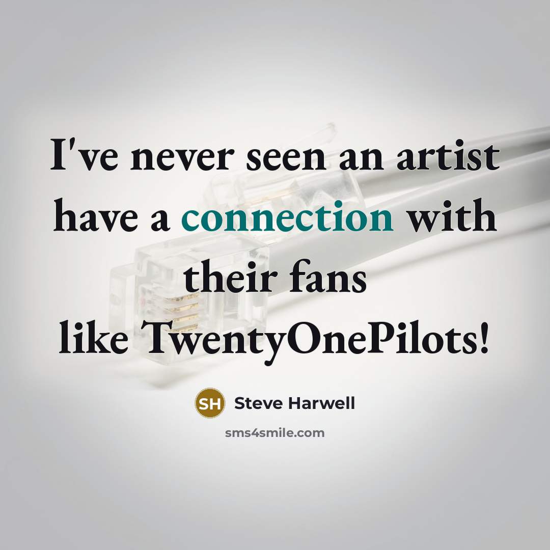 “I've never seen an artist have a connection with their…” quote by Steve Harwell