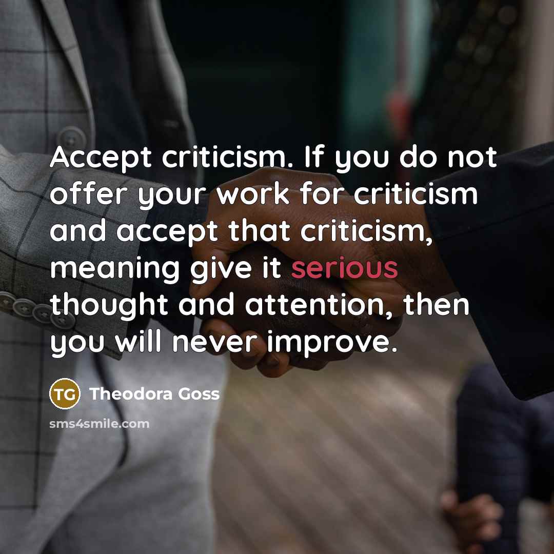 “Accept criticism. If you do not offer your work for…” quote by Theodora Goss