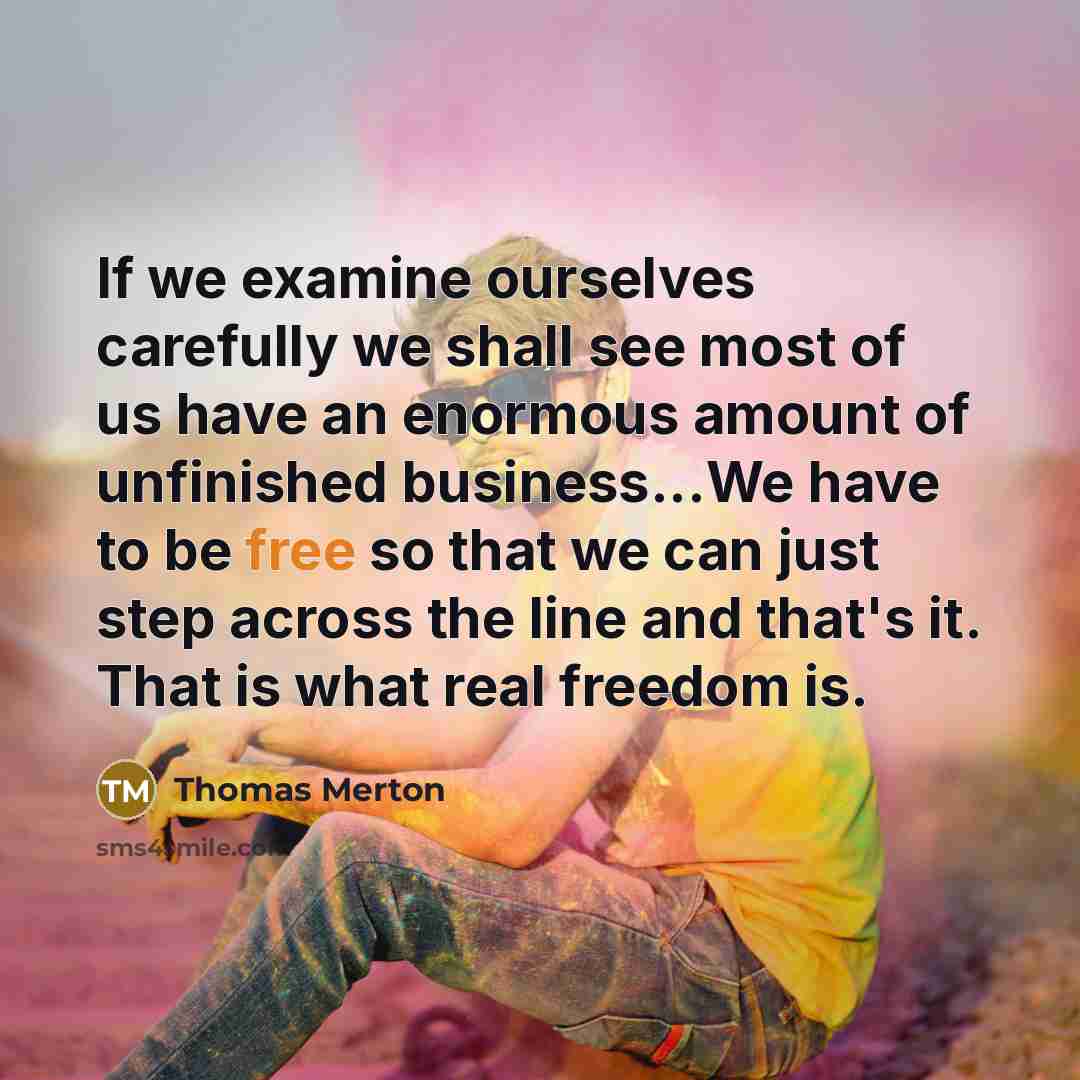 “If we examine ourselves carefully we shall see most of…” quote by Thomas Merton