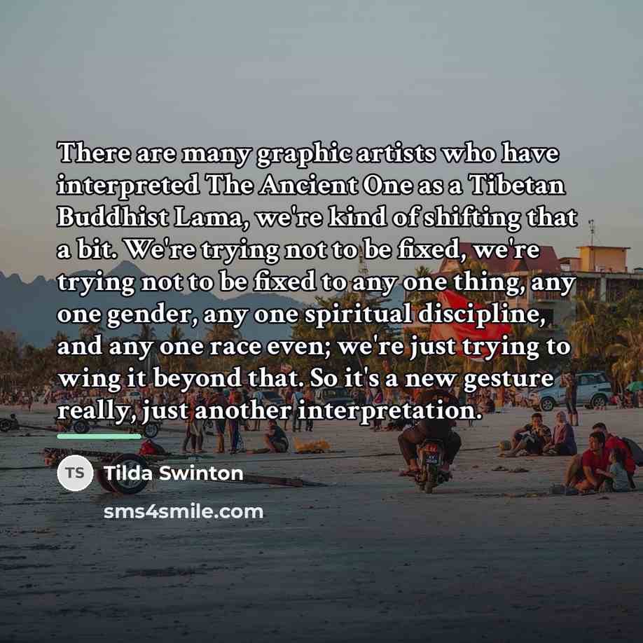 “There are many graphic artists who have interpreted The Ancient…” quote by Tilda Swinton