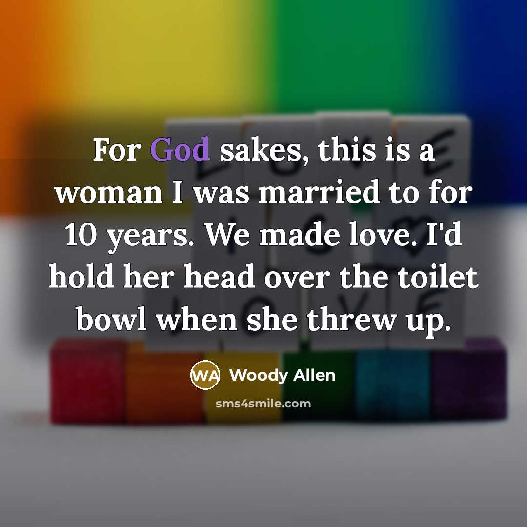 “For God sakes, this is a woman I was married…” quote by Woody Allen