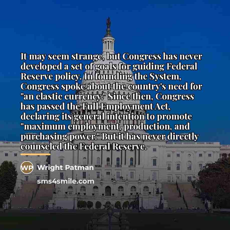 “It may seem strange, but Congress has never developed a…” quote by Wright Patman