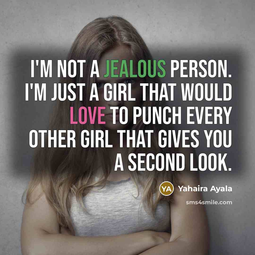 “I'm not a jealous person. I'm just a girl that…” quote by Yahaira Ayala