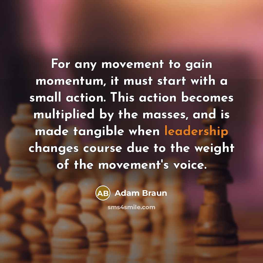 “For any movement to gain momentum, it must start with…” quote by Adam Braun