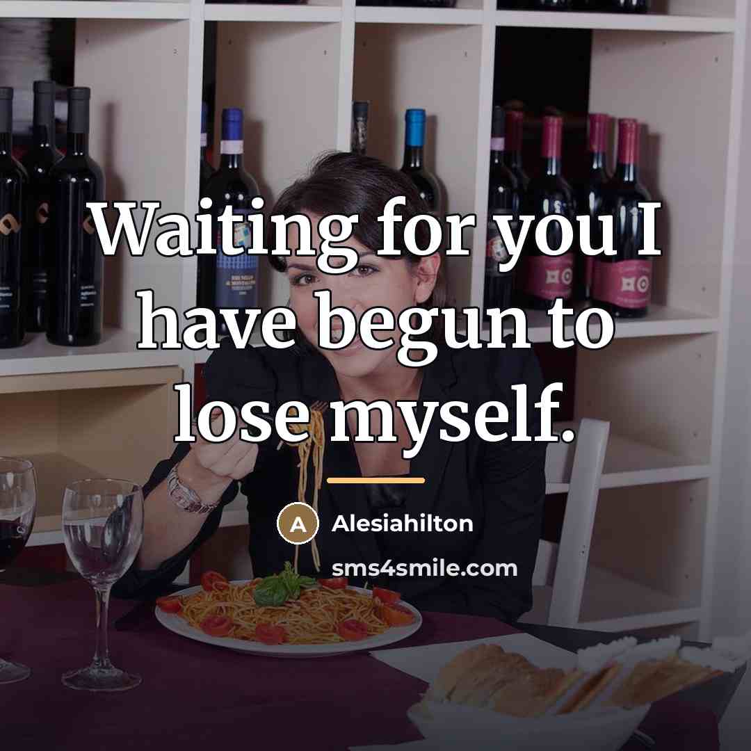 “Waiting for you I have begun to lose myself.…” quote by Alesiahilton
