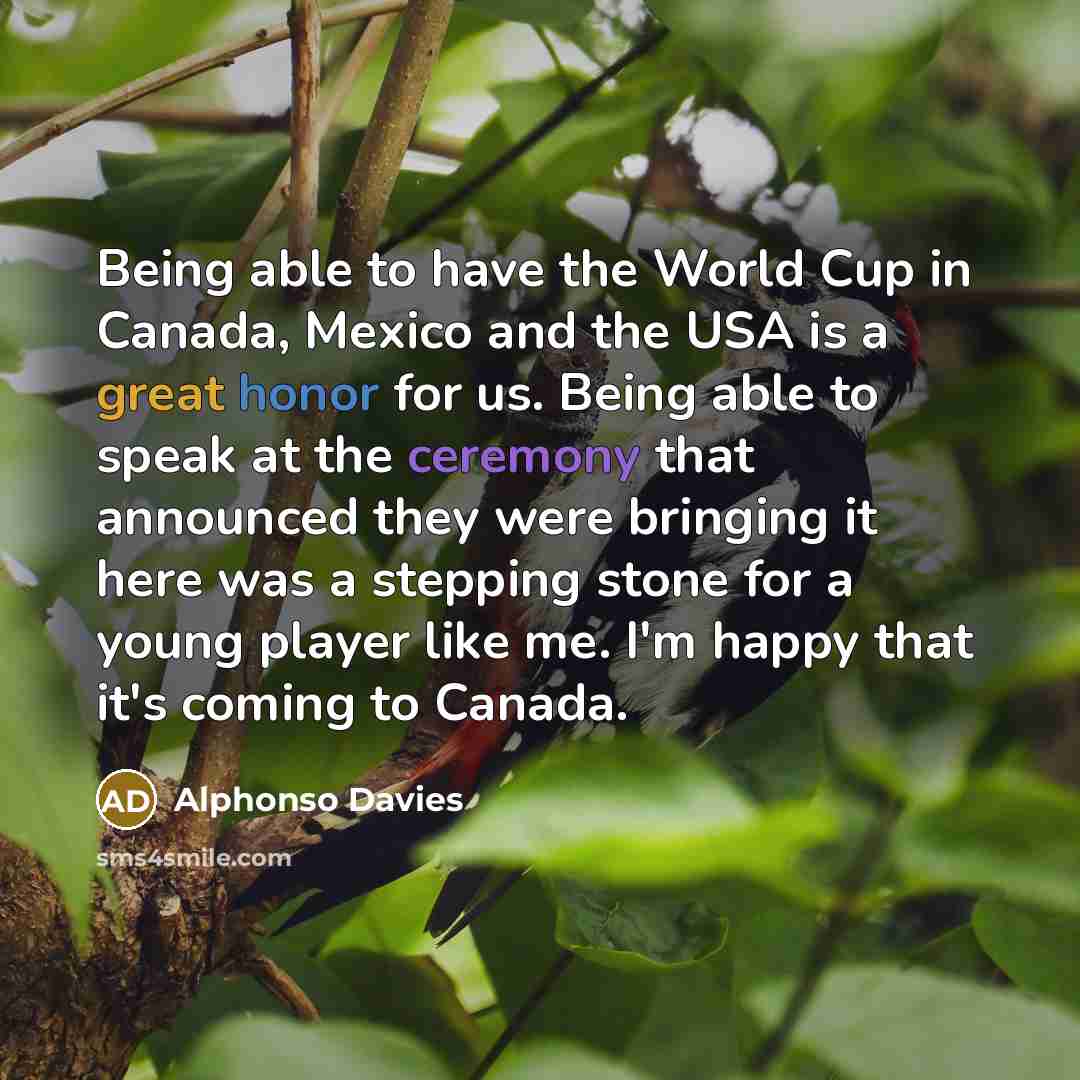 “Being able to have the World Cup in Canada, Mexico…” quote by Alphonso Davies