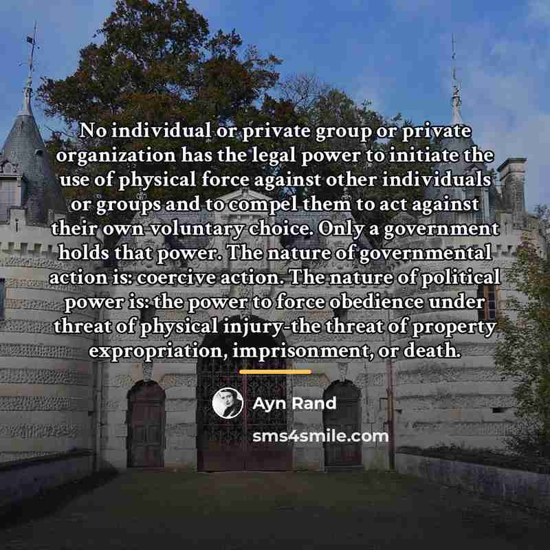 “No individual or private group or private organization has the…” quote by Ayn Rand