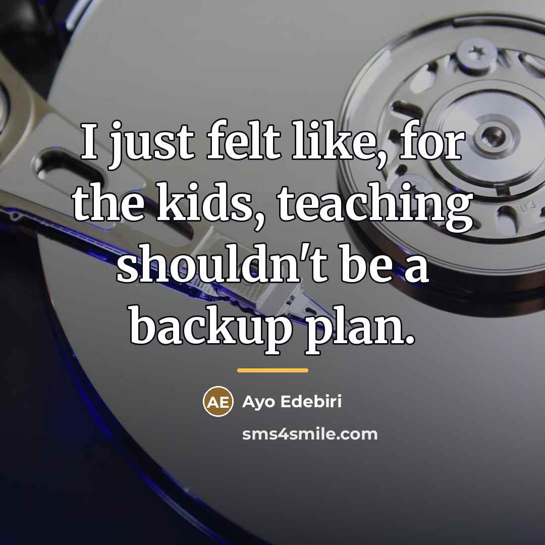 “I just felt like, for the kids, teaching shouldn't be…” quote by Ayo Edebiri