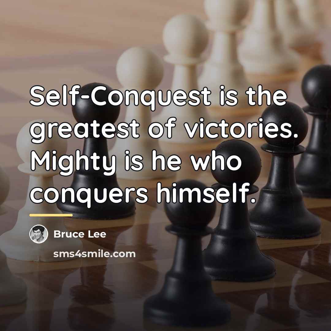 “Self-Conquest is the greatest of victories. Mighty is he who…” quote by Bruce Lee