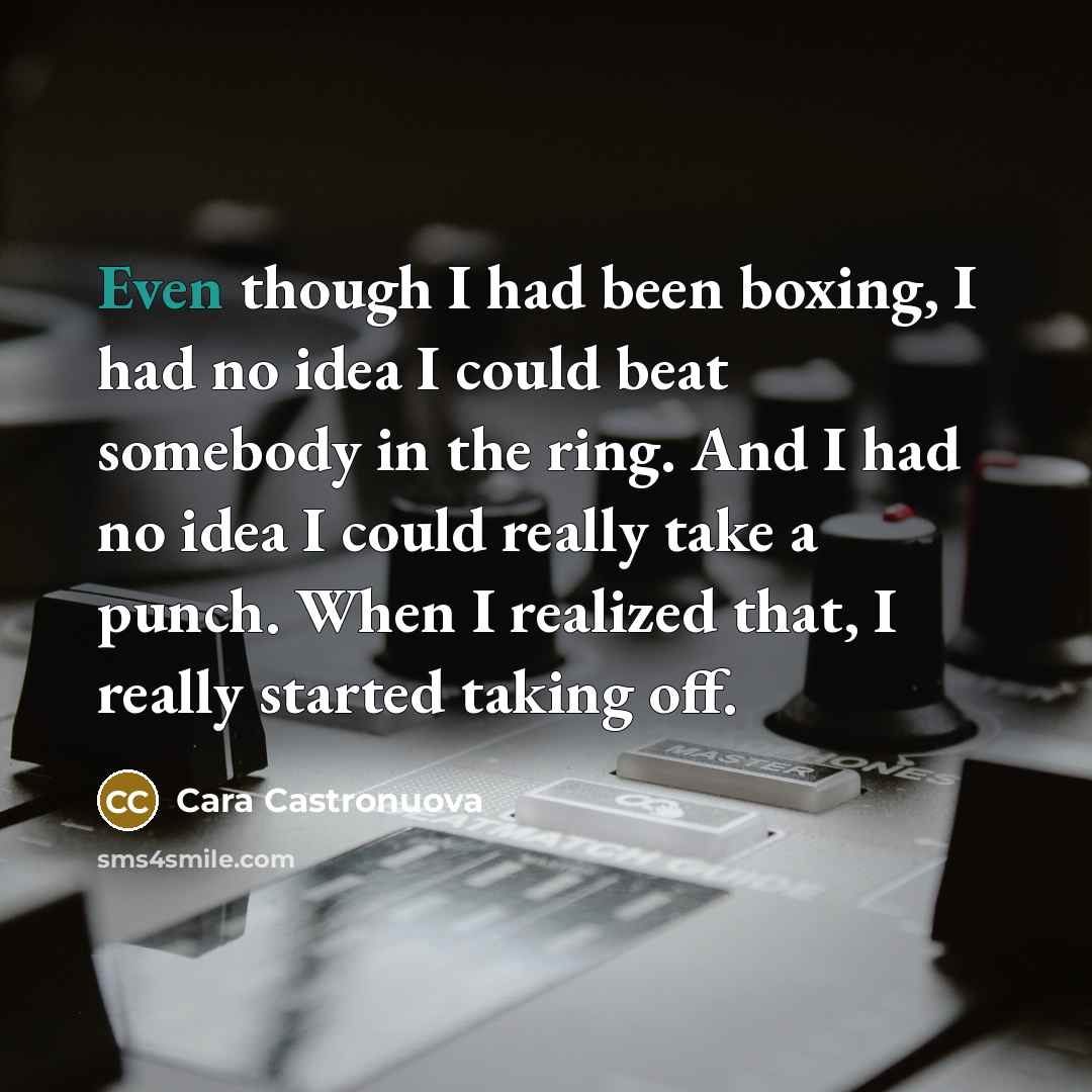 “Even though I had been boxing, I had no idea…” quote by Cara Castronuova