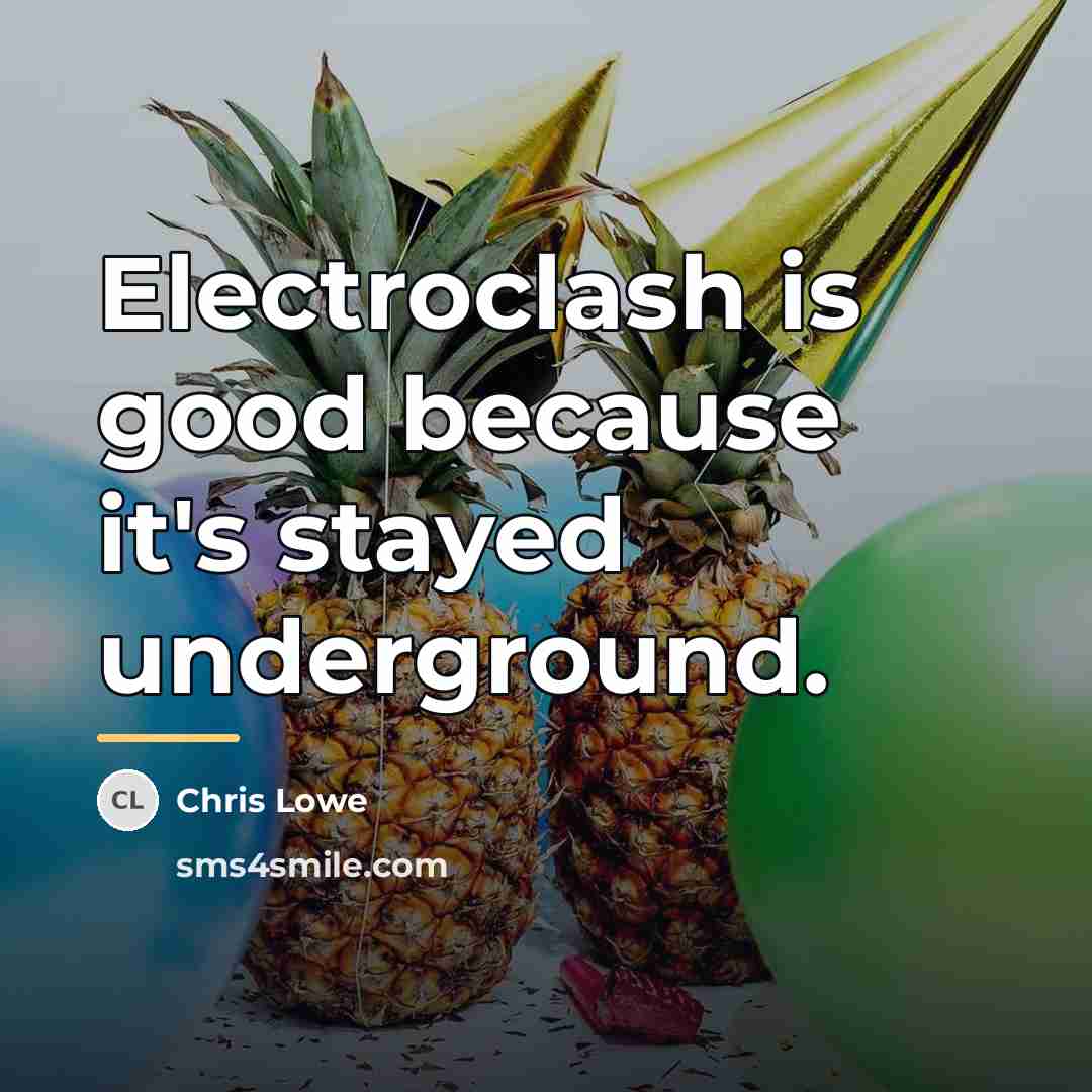“Electroclash is good because it's stayed underground.…” quote by Chris Lowe