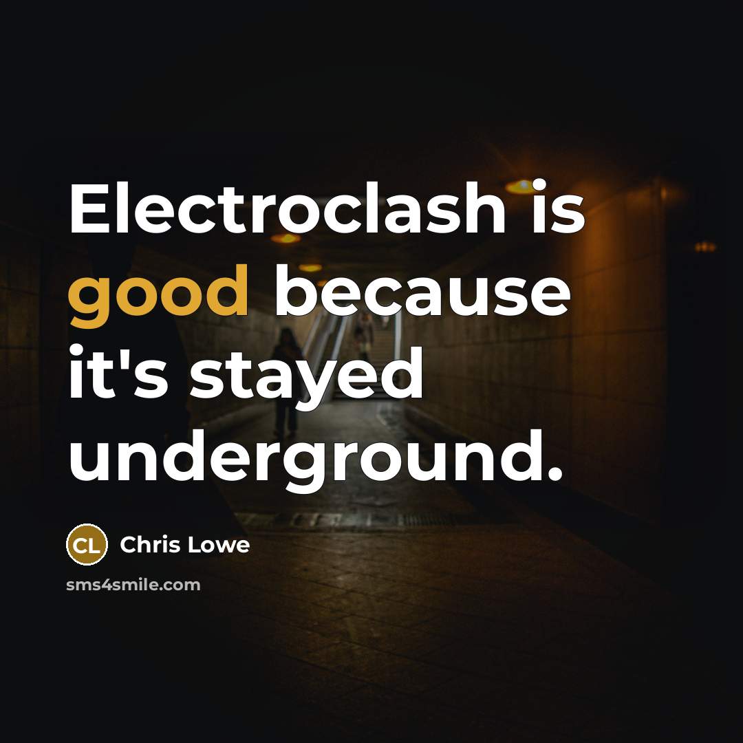 “Electroclash is good because it's stayed underground.” quote by Chris Lowe