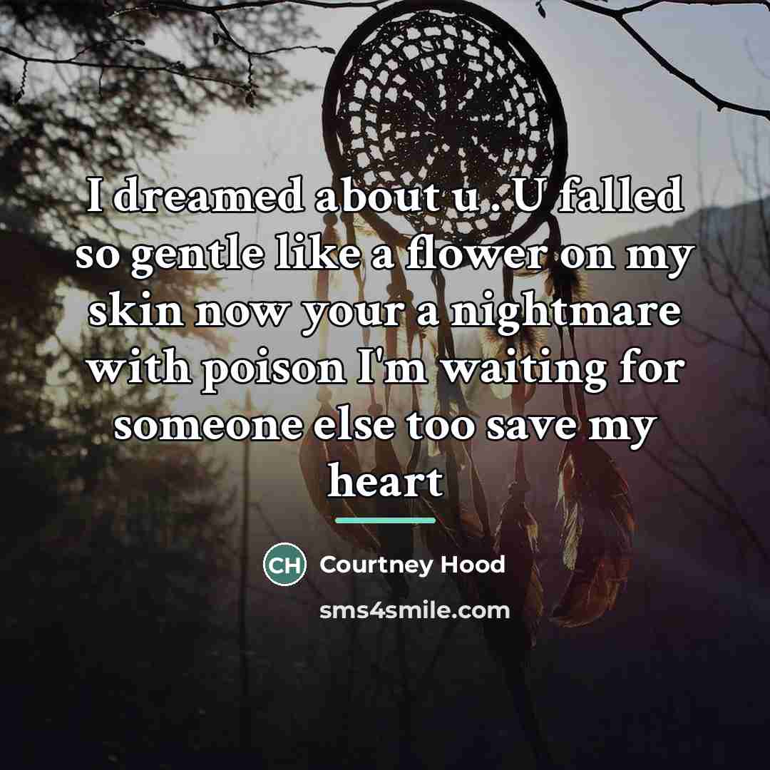“I dreamed about u . U falled so gentle like…” quote by Courtney Hood