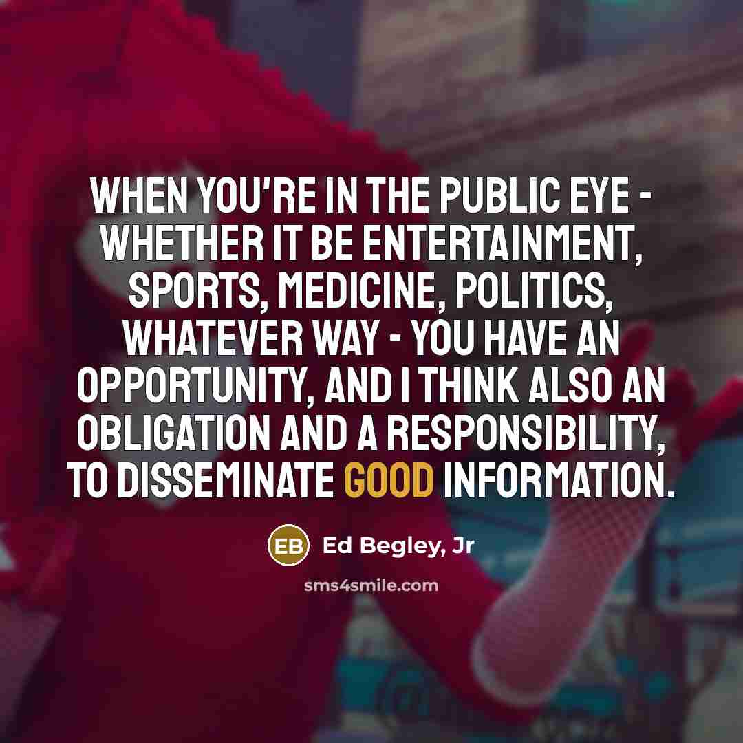 “When you're in the public eye - whether it be…” quote by Ed Begley, Jr