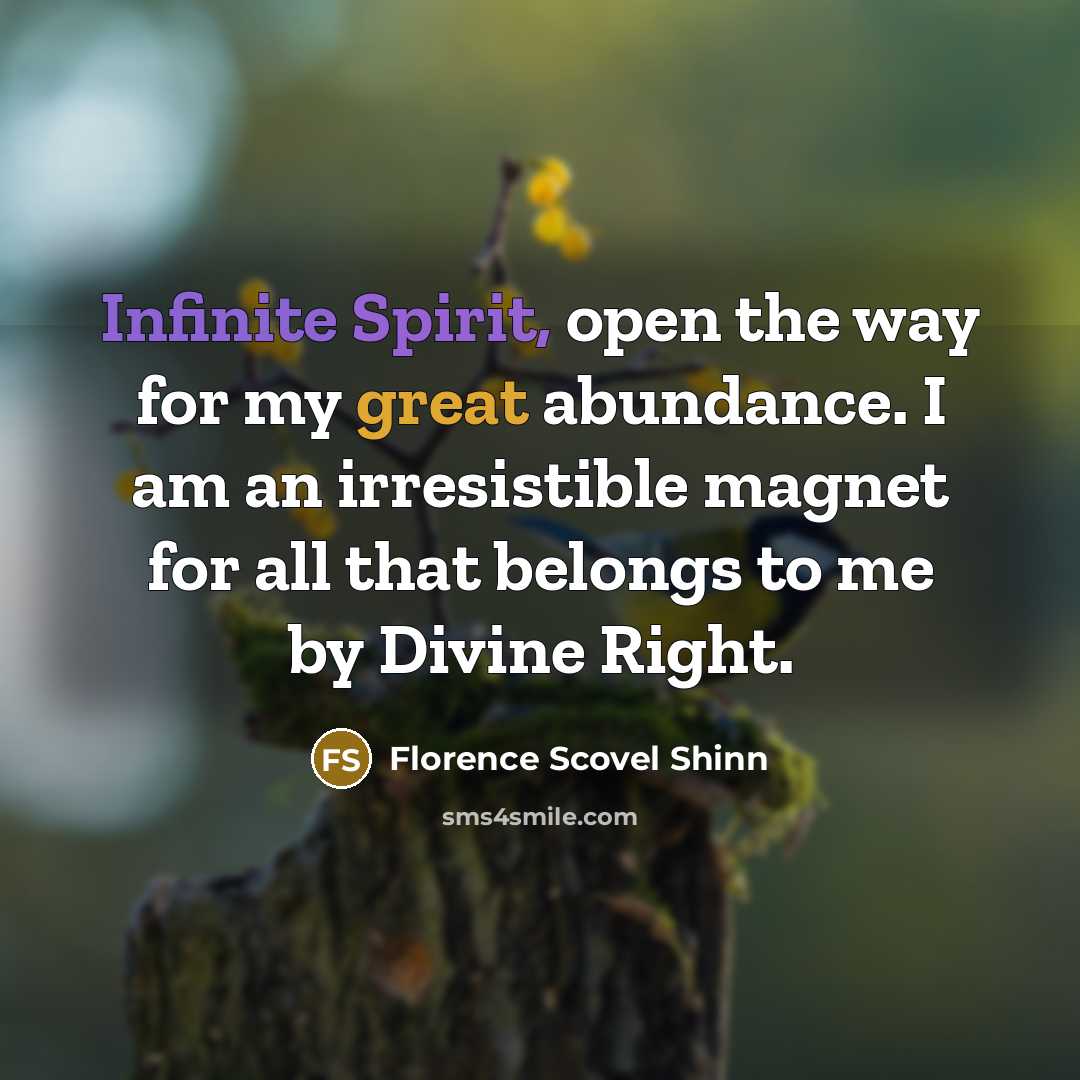 “Infinite Spirit, open the way for my great abundance. I…” quote by Florence Scovel Shinn