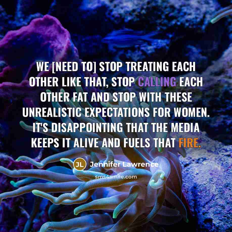 “We [need to] stop treating each other like that, stop…” quote by Jennifer Lawrence