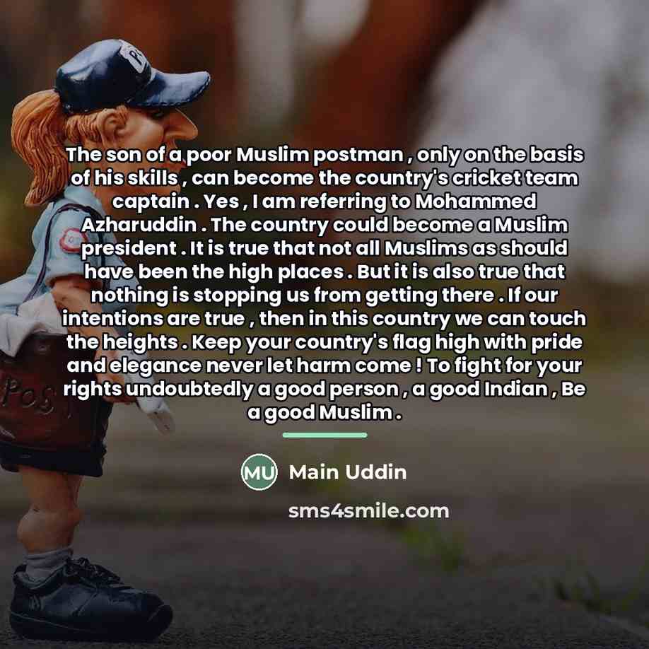 “The son of a poor Muslim postman , only on…” quote by Main Uddin