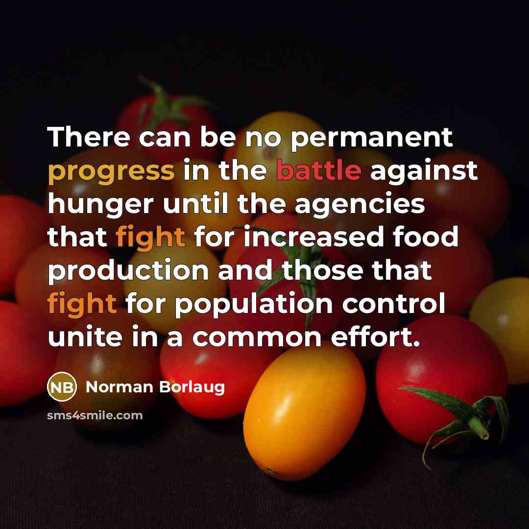 “There can be no permanent progress in the battle against…” quote by Norman Borlaug