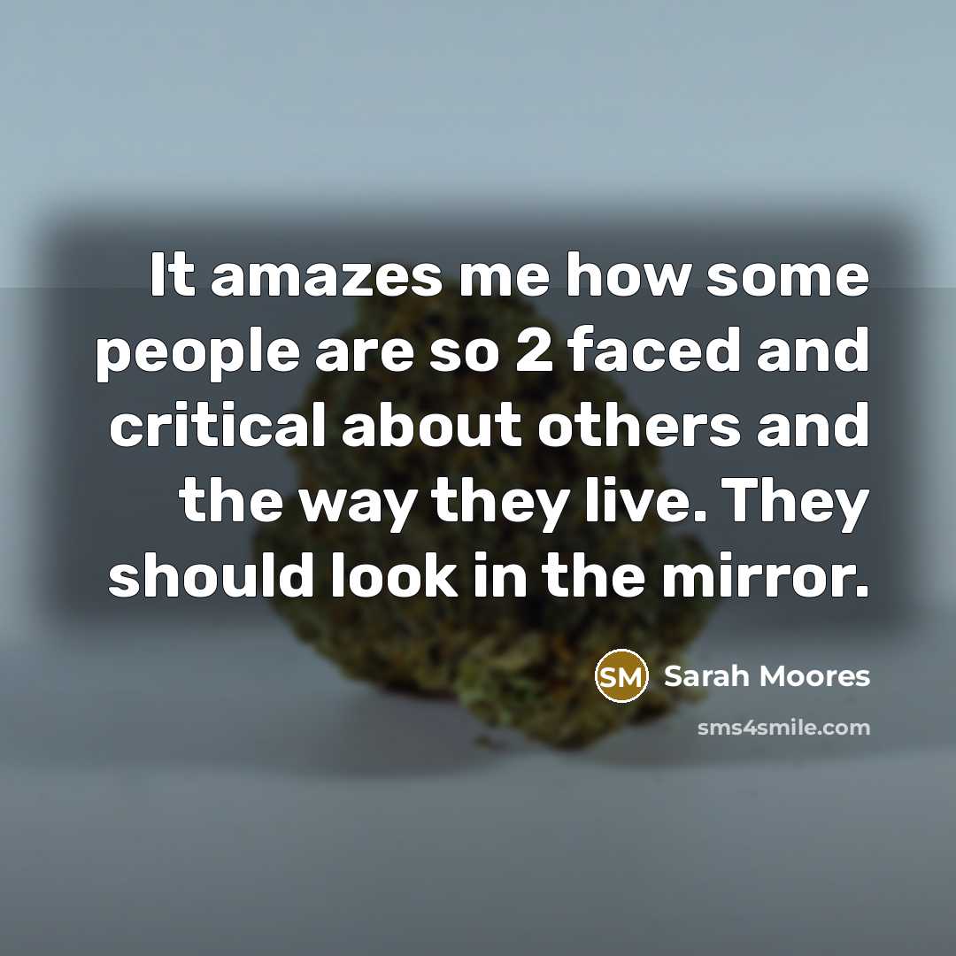 “It amazes me how some people are so 2 faced…” quote by Sarah Moores