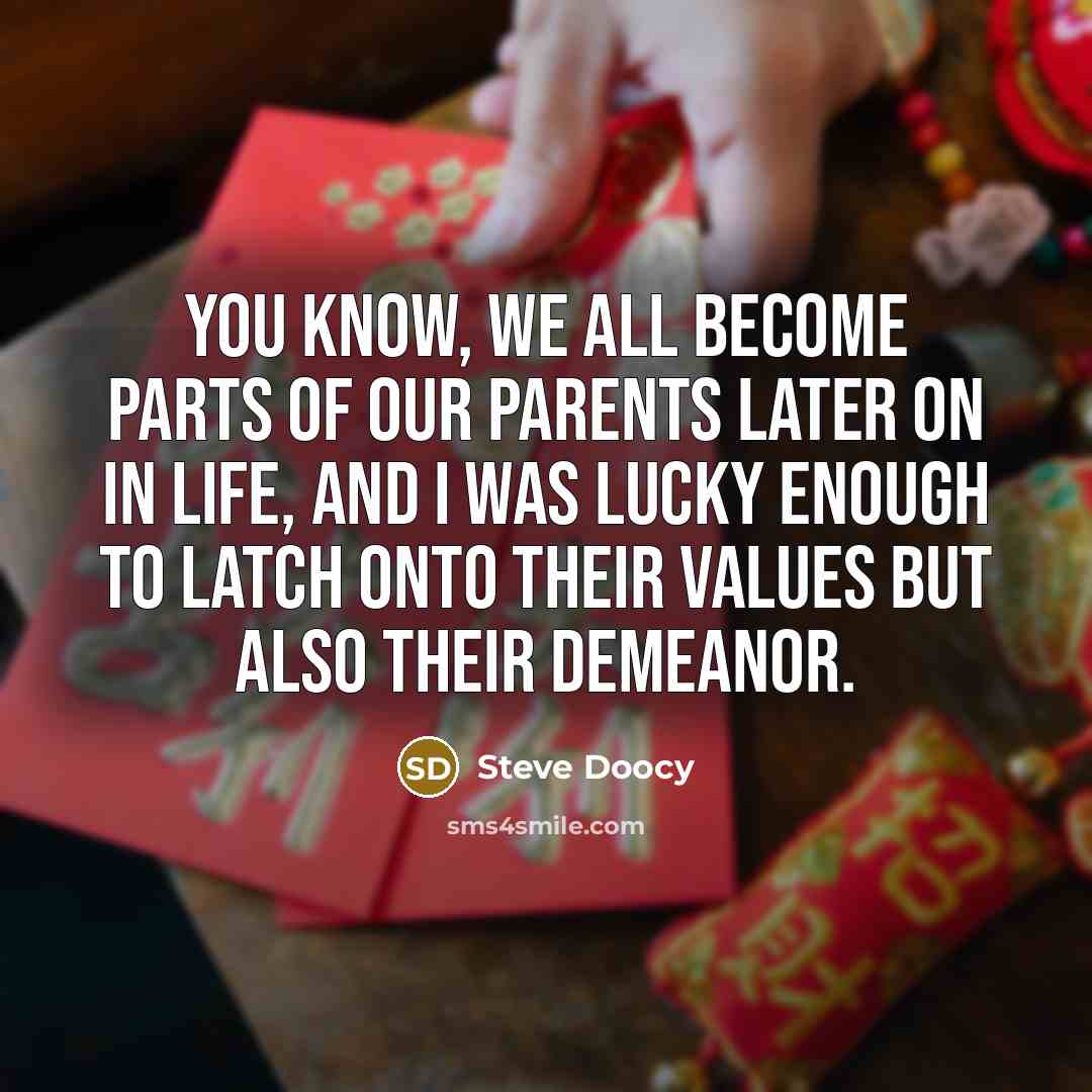 “You know, we all become parts of our parents later…” quote by Steve Doocy