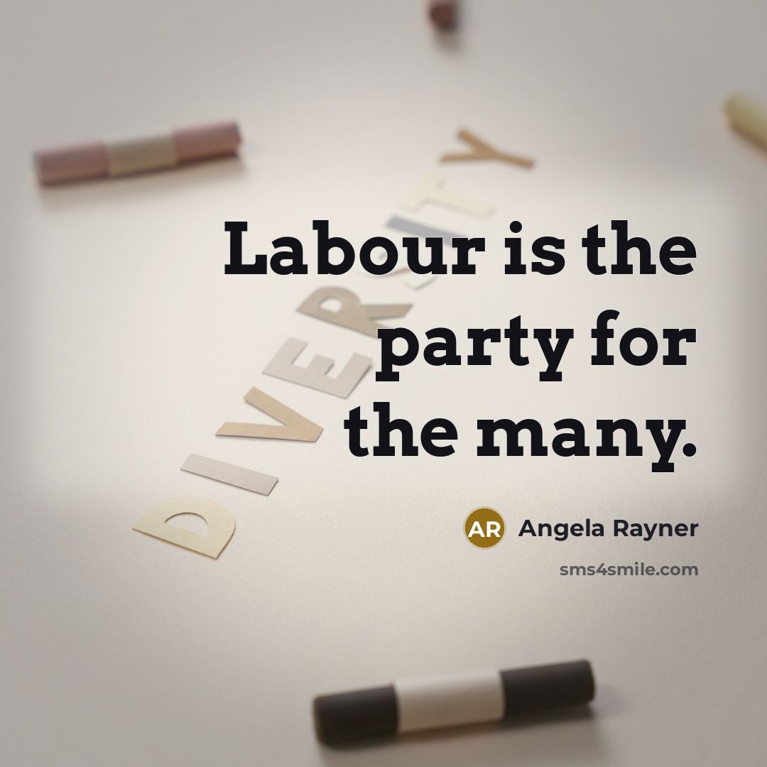 “Labour is the party for the many.…” quote by Angela Rayner