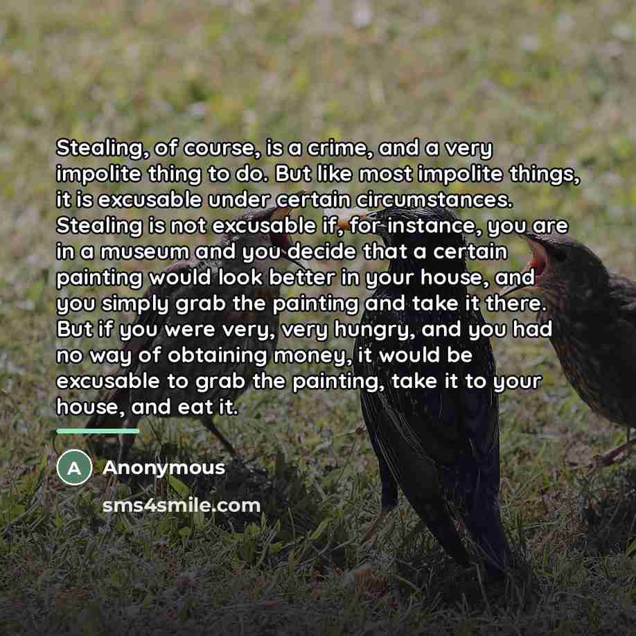“Stealing, of course, is a crime, and a very impolite…” quote by Anonymous