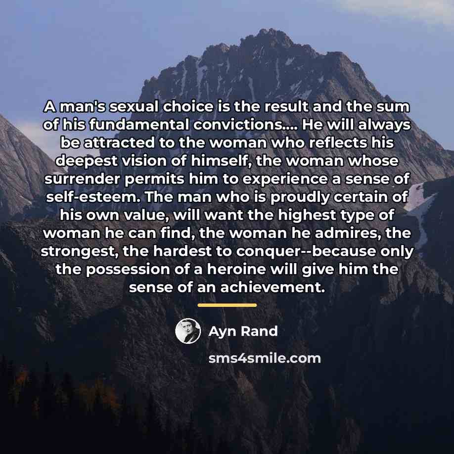 “A man's sexual choice is the result and the sum…” quote by Ayn Rand