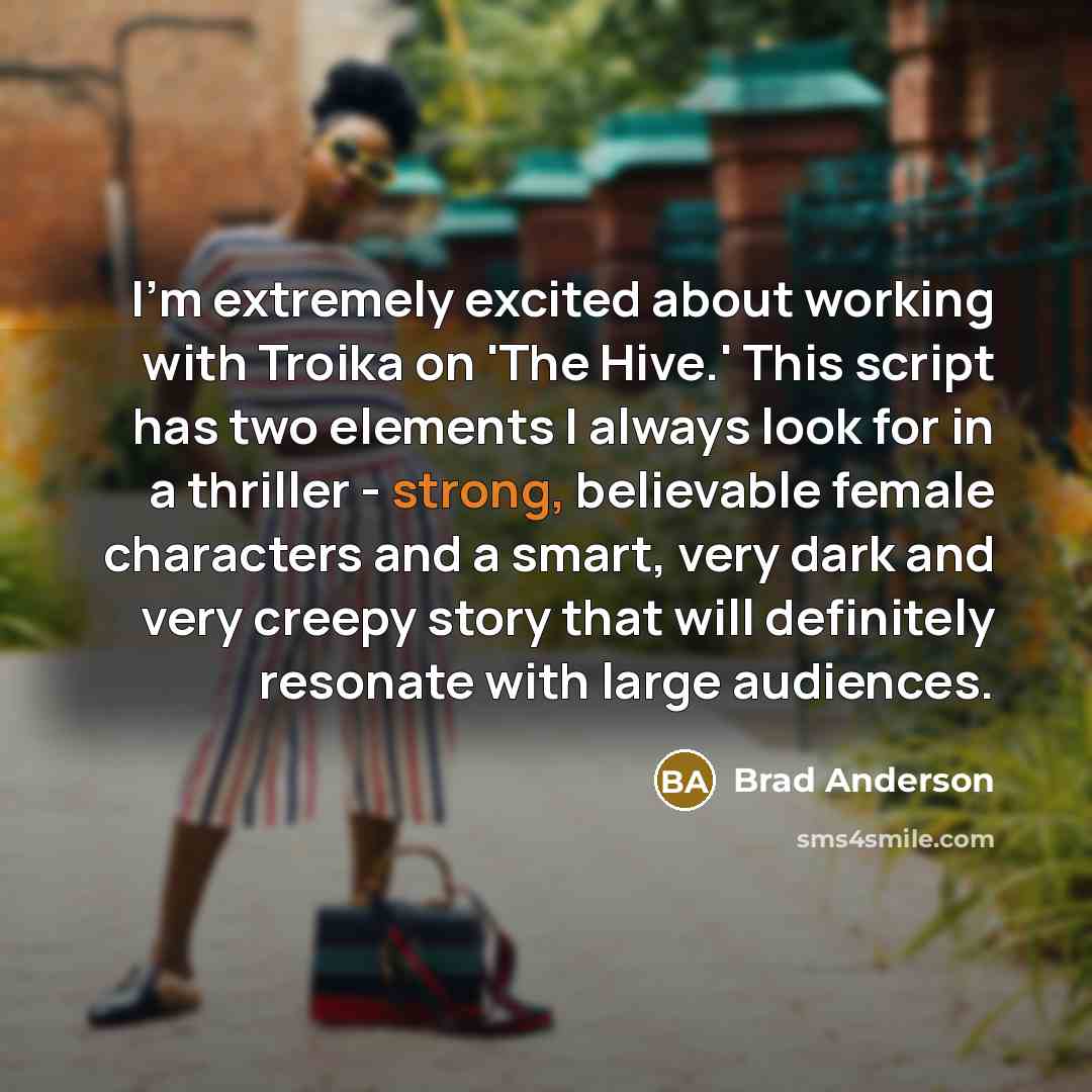 “I'm extremely excited about working with Troika on 'The Hive.'…” quote by Brad Anderson