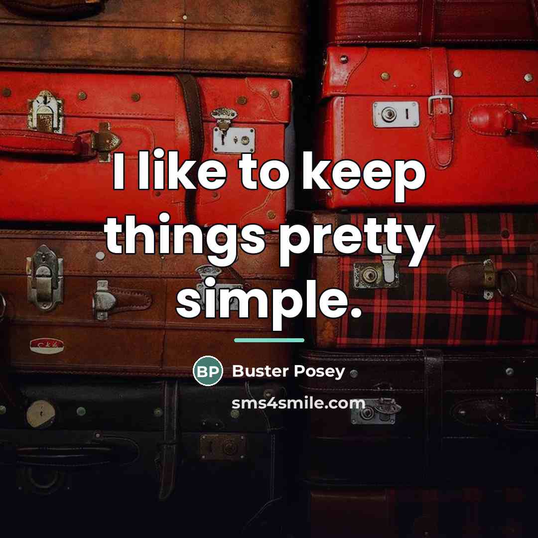 “I like to keep things pretty simple.…” quote by Buster Posey