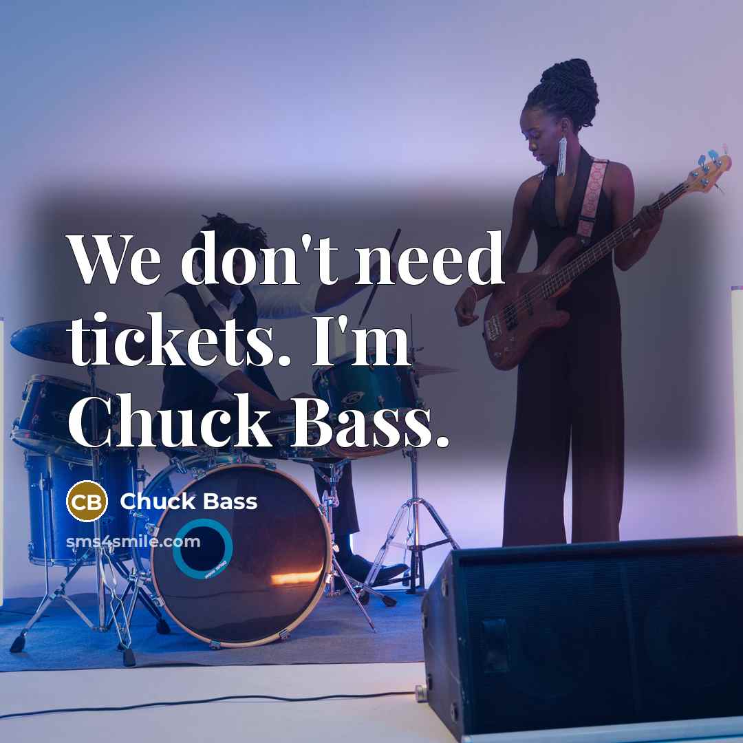 “We don't need tickets. I'm Chuck Bass.…” quote by Chuck Bass