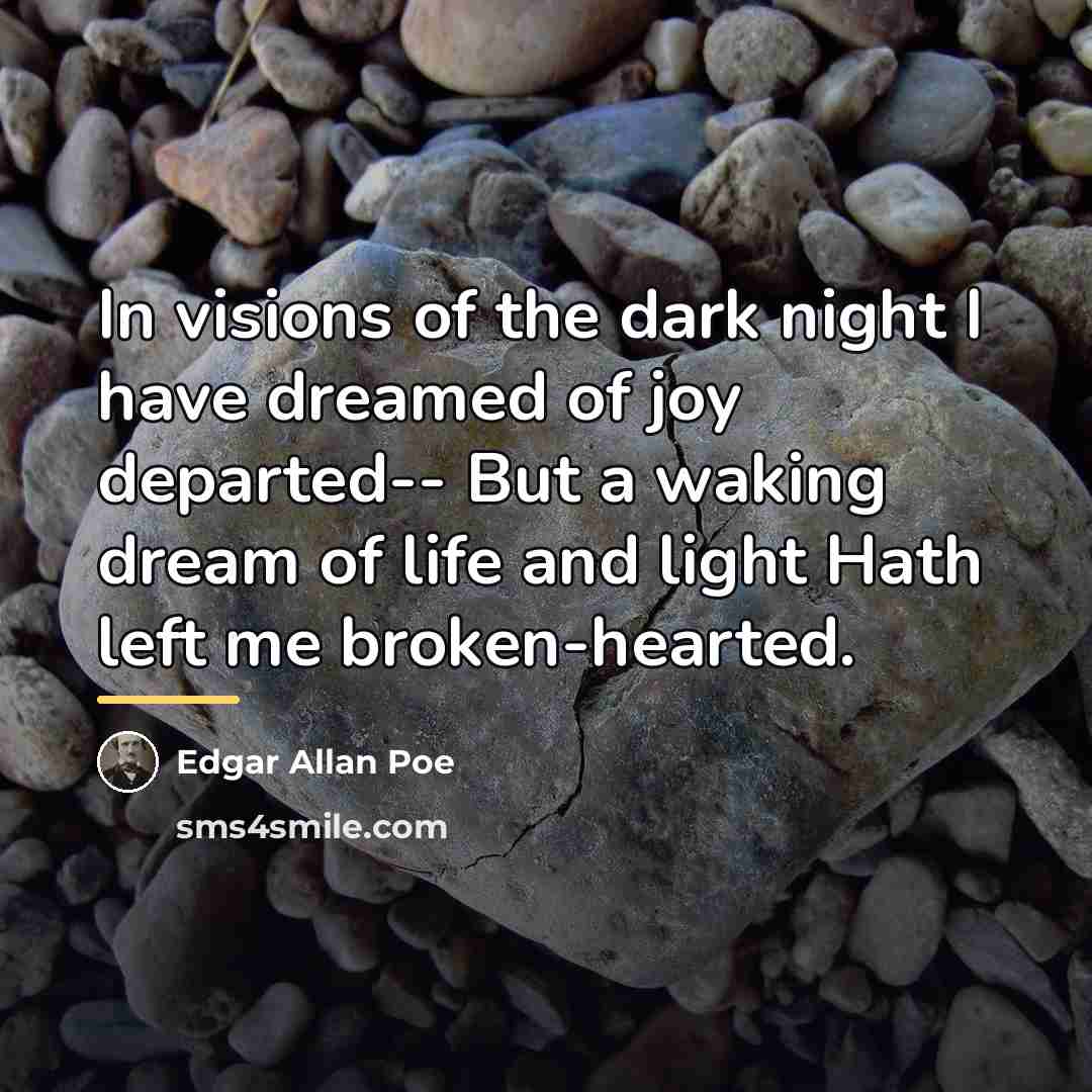 “In visions of the dark night I have dreamed of…” quote by Edgar Allan Poe