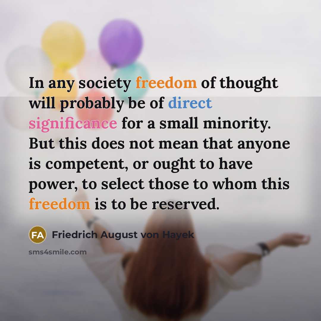 “In any society freedom of thought will probably be of…” quote by Friedrich August von Hayek