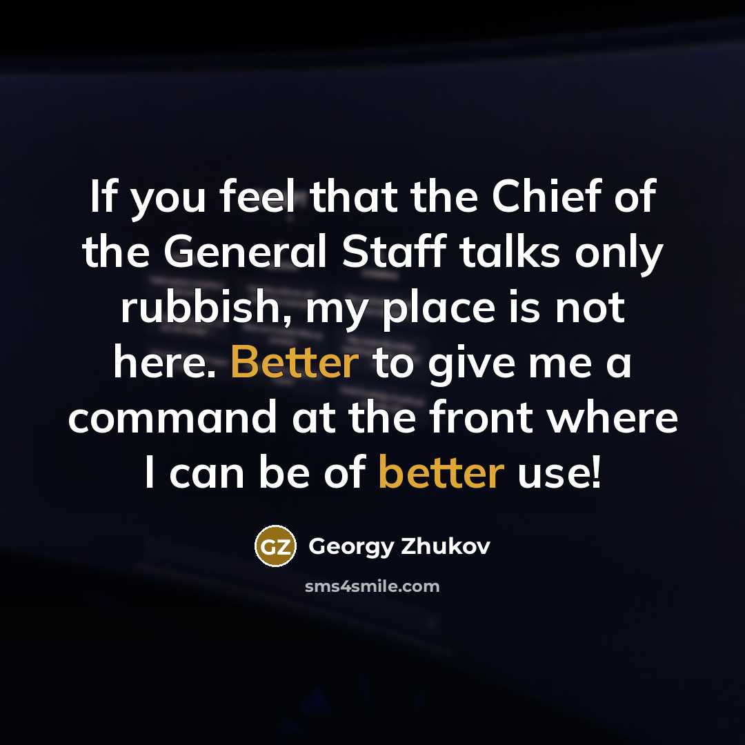 “If you feel that the Chief of the General Staff…” quote by Georgy Zhukov