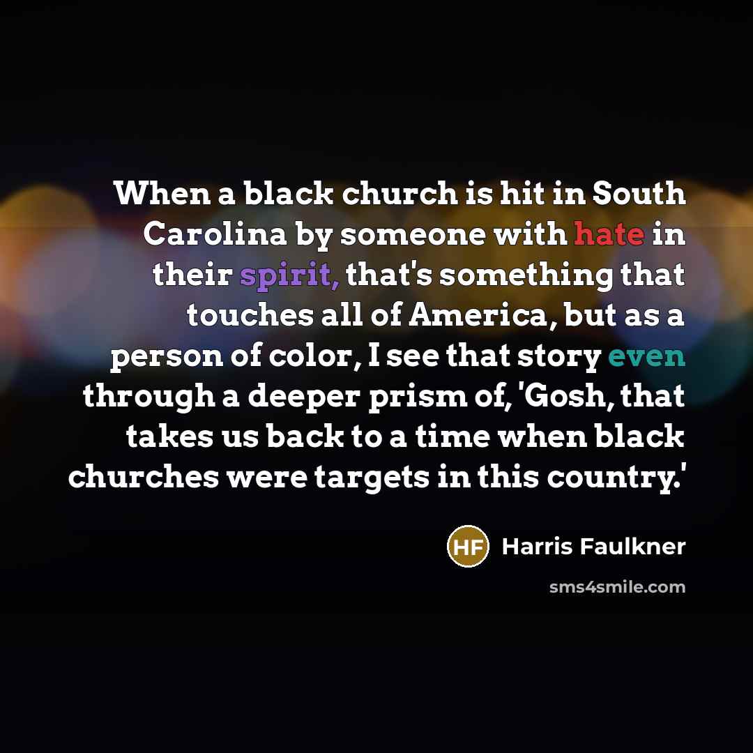 “When a black church is hit in South Carolina by…” quote by Harris Faulkner