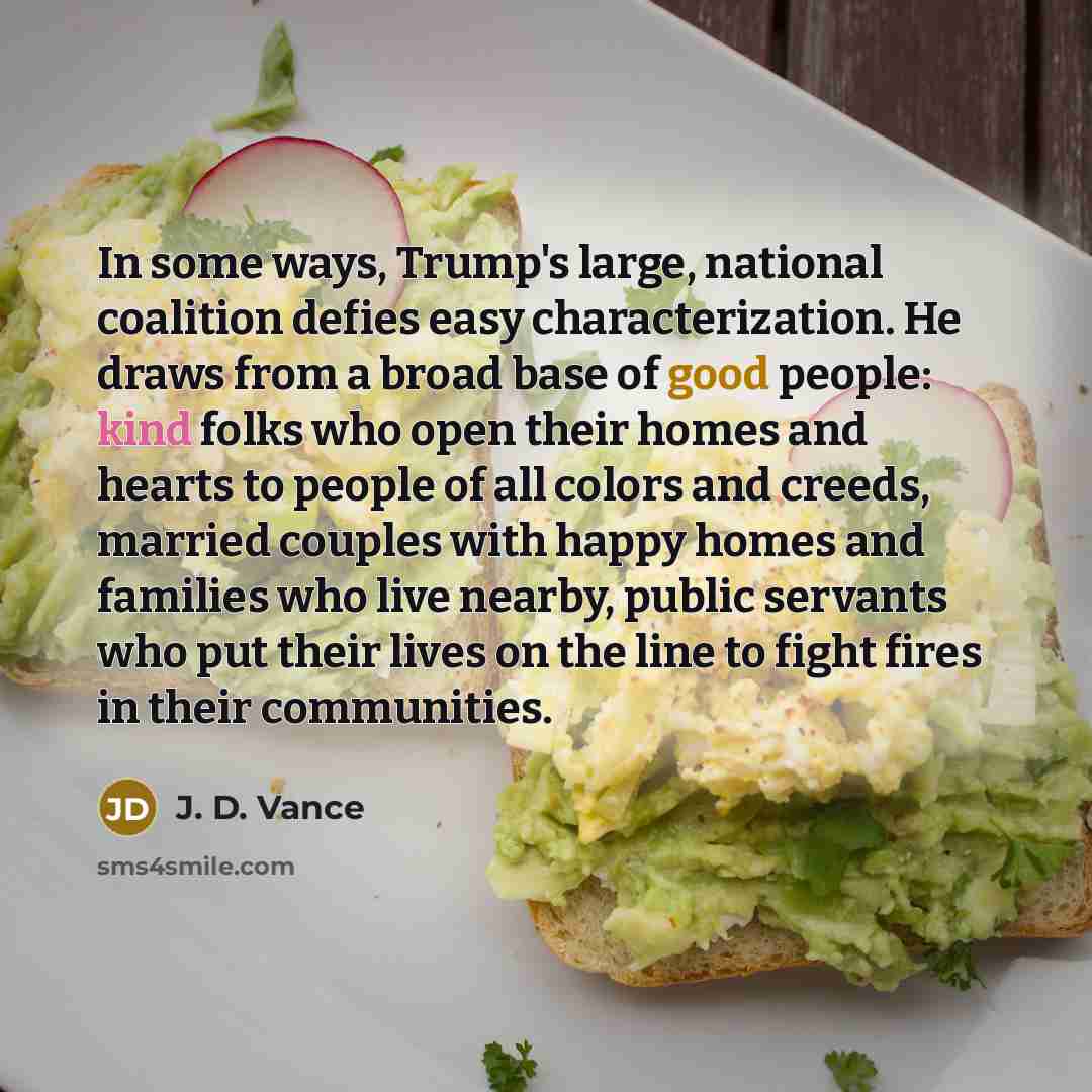 “In some ways, Trump's large, national coalition defies easy characterization.…” quote by J. D. Vance