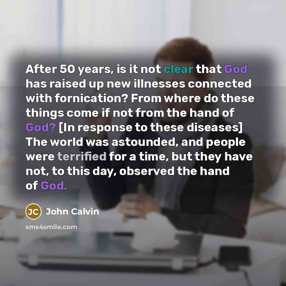 “After 50 years, is it not clear that God has…” quote by John Calvin