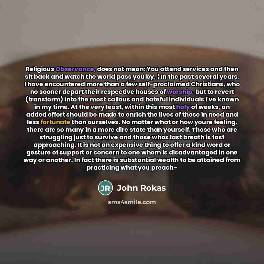 “Religious Observance, does not mean: You attend services and then…” quote by John Rokas