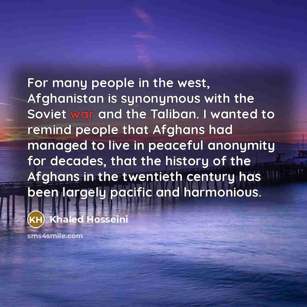 “For many people in the west, Afghanistan is synonymous with…” quote by Khaled Hosseini