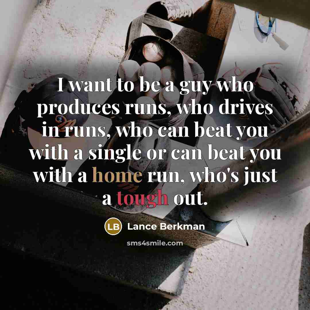 “I want to be a guy who produces runs, who drives in runs, who can beat you with a single or can beat you with a home run, who's just a tough out.” quote by Lance Berkman