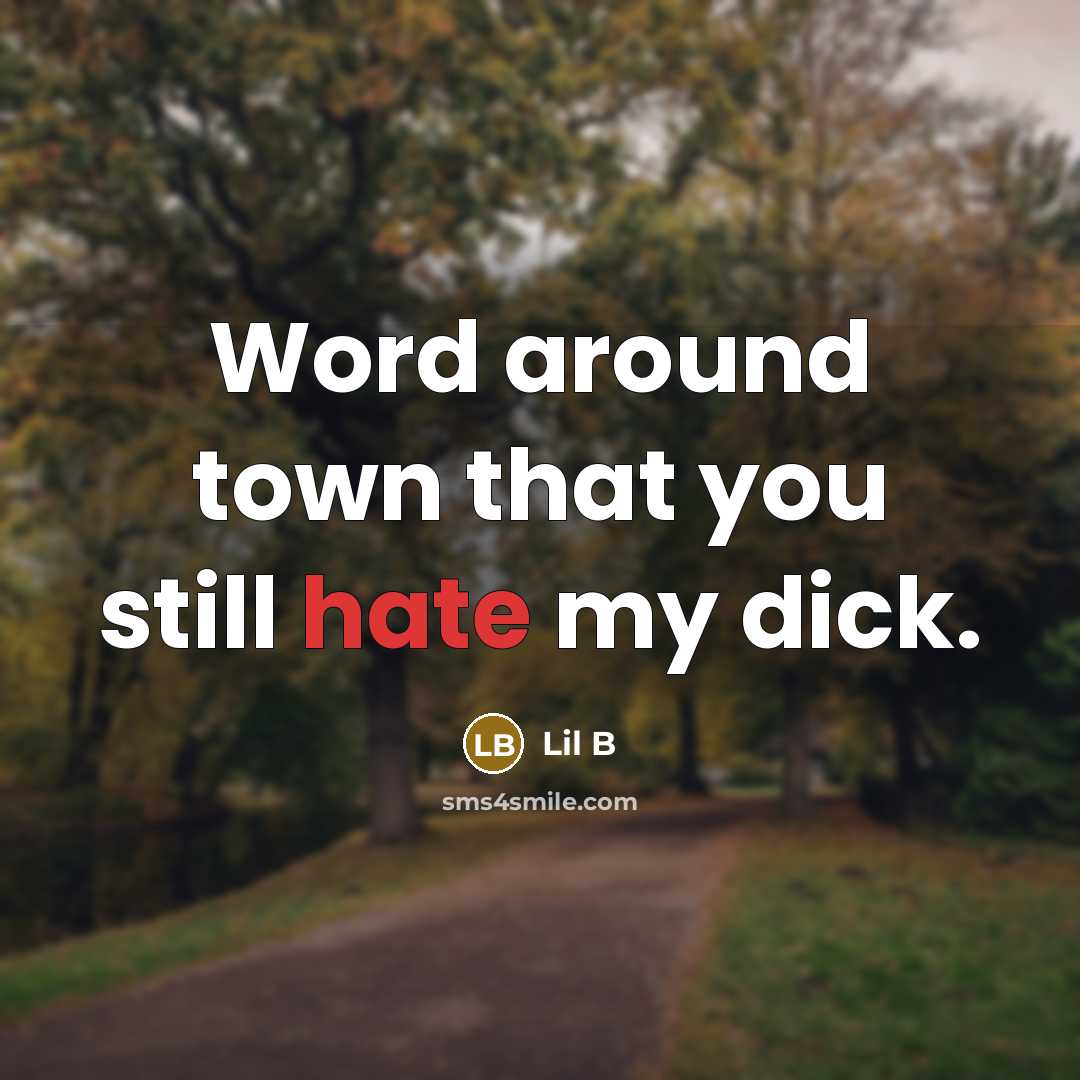 “Word around town that you still hate my dick.…” quote by Lil B