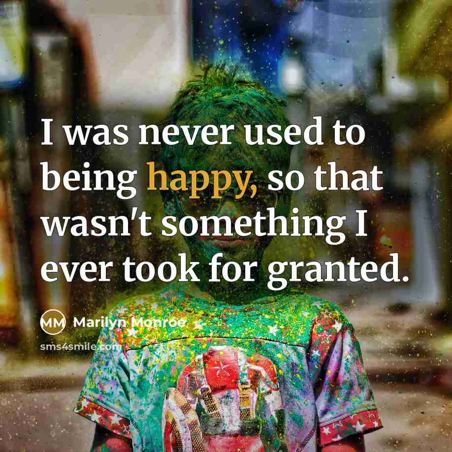 “I was never used to being happy, so that wasn't…” quote by Marilyn Monroe